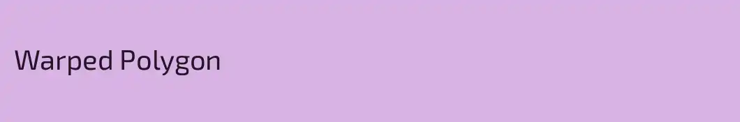 Warped Polygon
